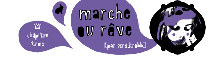 Marche ou Rêve* by Mrs Krobb